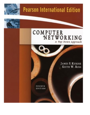 Computer Networking A Top Down Approach by James F. Kuriose - Keith W. Ross Buch
