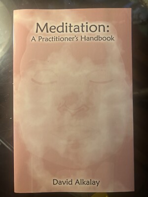 Meditation: A Practitioners Handbook