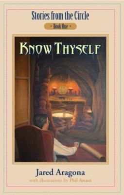 Know Thyself: Stories from the Circle, Book I, Aragona, Jared, Good Book