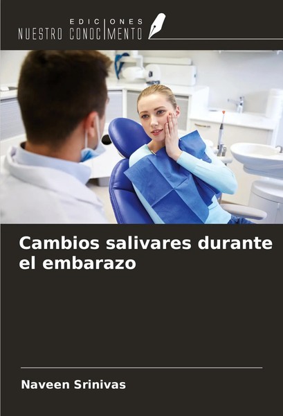 Cambios Salivares Durante El Embarazo Naveen Srinivas Taschenbuch Spanisch 2024-image