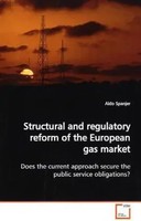 Aldo Spanjer | Structural And Regulatory Reform Of The European Gas Market
