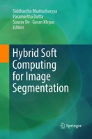 Siddhartha Bhattacharyya (U. A.) | Hybrid Soft Computing For Image Segmentation