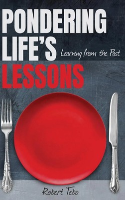 Pondering Life's Lessons | Robert Tebo | Buch | Englisch | 2023
