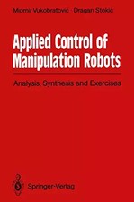 Applied Control of Manipulation Robots: Analysis, Synthesis and Exercises, Miomi