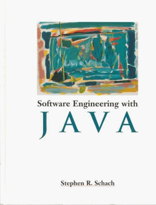 SOFTWARE ENGINEERING WITH JAVA By Stephen R. Schach - Hardcover