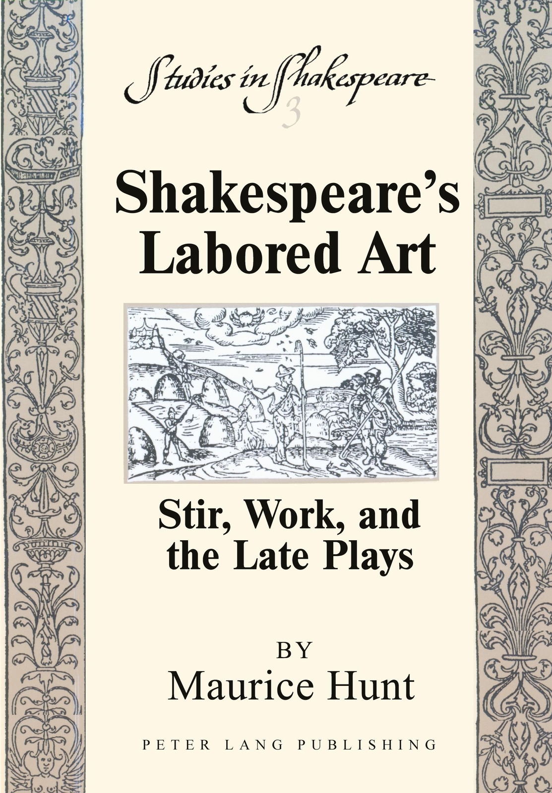 Thumbnail - Shakespeare's Labored Art | Maurice Hunt | Stir, Work, And The Late