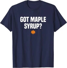 Maple Syrup Lover Funny Canadian Leaf Tee Unisex T-Shirt