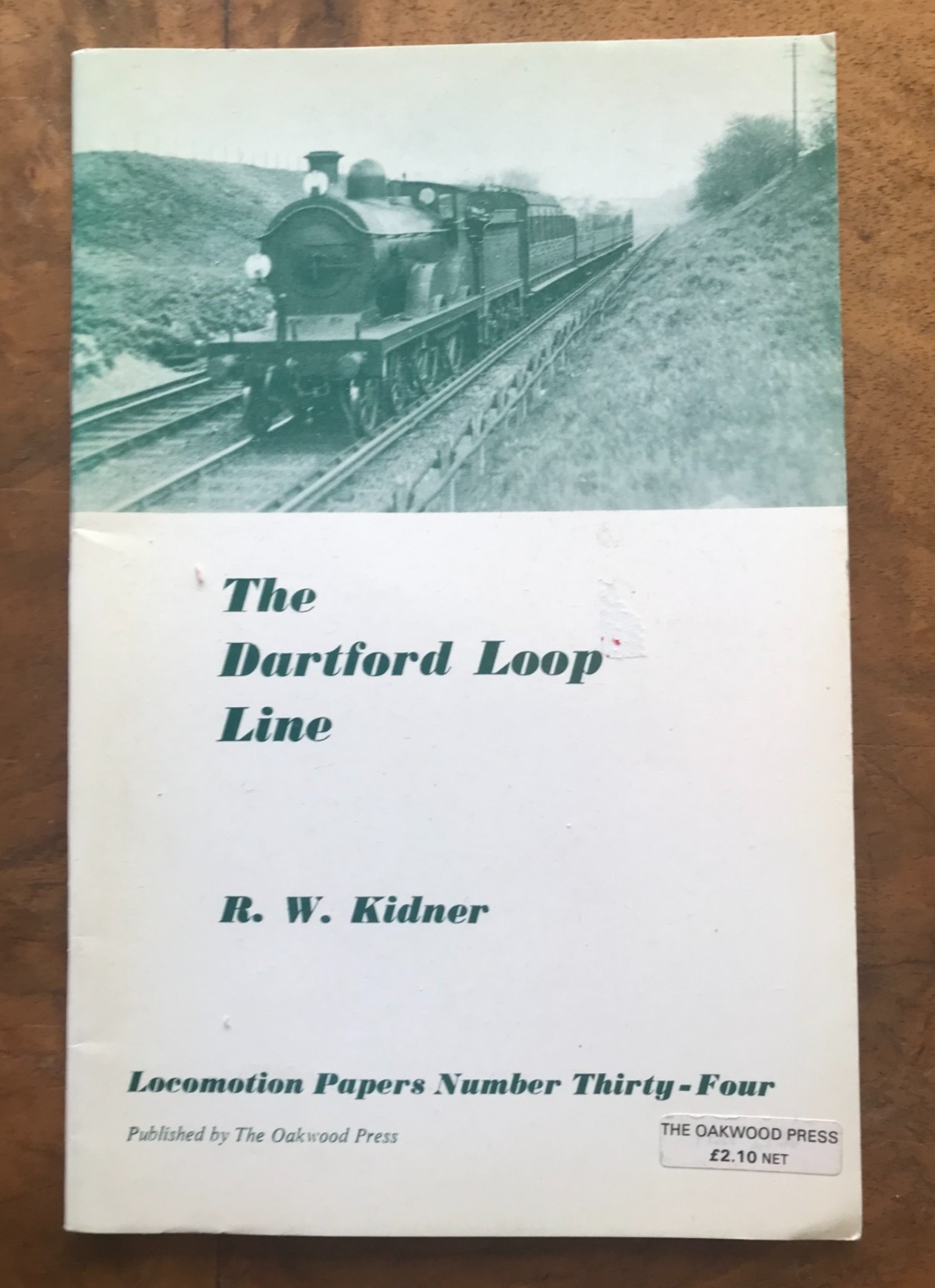 Dartford Loop Line: LP34 RW Kidner  Locomotion Papers No 34 Railways History