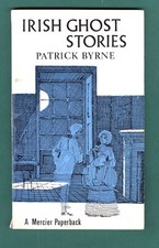 Byrne, Patrick IRISH GHOST STORIES. Presentation to Cornelius Ryan Correct First