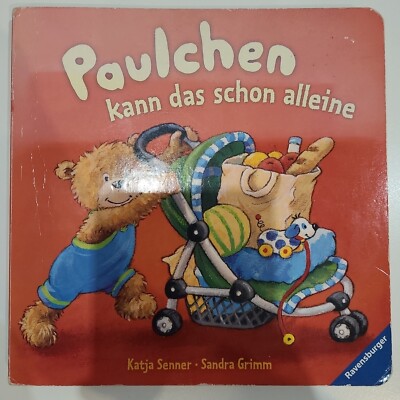 Paulchen kann das schon alleine von Sandra Grimm und Katja Senner