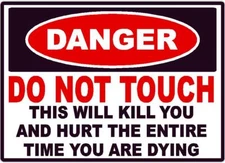 DANGER DO NOT TOUCH THIS KILLS DECAL SAFETY SIGN OSHA ELECTRICAL ELECTRICIAN 