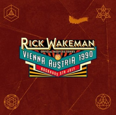 Rick Wakeman Official Bootleg Series: Live in Vienna, 5th July, 1990 - Volu (CD)