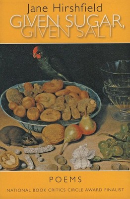 Given Sugar, Given Salt Poems Jane Hirshfield Taschenbuch Englisch 2002