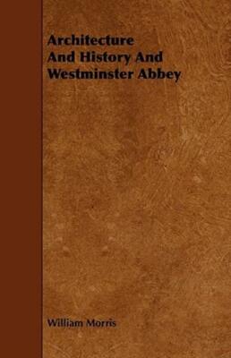Architecture And History And Westminster Abbey