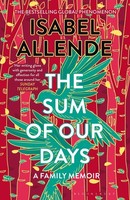 The Sum Of Our Days, Isabel Allende