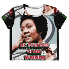 Dr. Frances Cress Welsing: All-Over Print Crop Tee