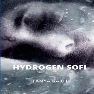 HYDROGEN SOFI Tanya Rakh Paperback Lulu Press Inc.