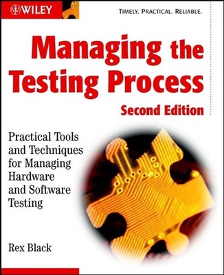 Managing the Testing Process: Practical Tools and Techn by Black, Rex 0471223980