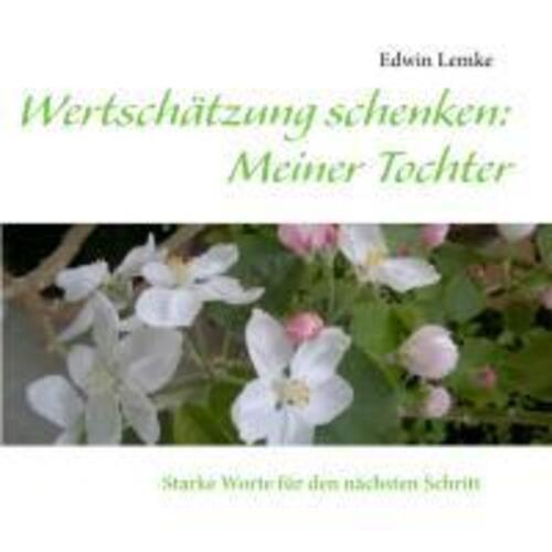 Thumbnail - Wertschätzung Schenken: Meiner Tochter | Edwin Lemke | Taschenbuch |