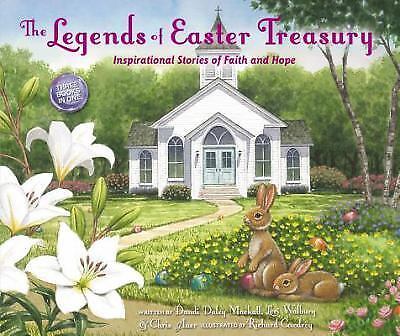 The Legends of Easter Treasury : Inspirational Stories of Faith and Hope by Lori - Foto 1 di 1