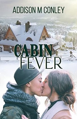 Cabin Fever, M Conley, Addison