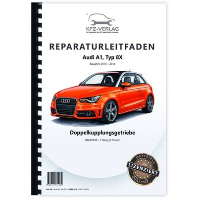 Audi A1 Typ 8X (10-18) 7 Gang Automatikgetriebe DKG 0AM 0CW Werkstatthandbuch