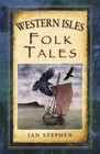 Western Isles Folk Tales by Ian Stephen (Paperback, 2014)