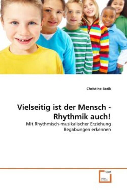 Vielseitig Ist Der Mensch - Rhythmik Auch Christine Batik Taschenbuch