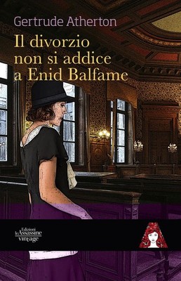Buch - Atherton Gertrude - Scheidung passt nicht zu Enid Balfame - Verlag