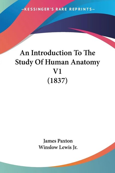James Paxton | An Introduction To The Study Of Human Anatomy V1 (1837) | Buch-image