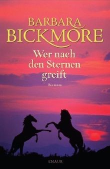Wer nach den Sternen greift: Roman von Bickmore, Barbara | Buch | Zustand gut