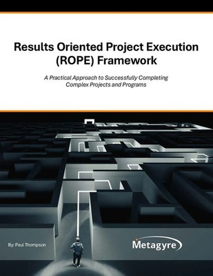 Paul Thompson | Results Oriented Project Execution (ROPE) Framework | Buch
