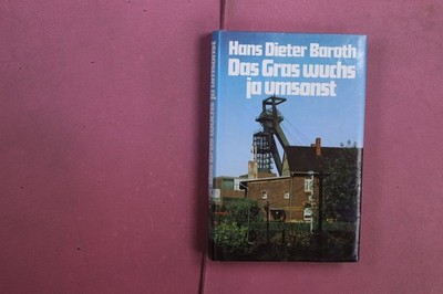 411064 Hans Dieter Baroth DAS GRAS WUCHS JA UMSONST Kiepenheuer & Witsch HC