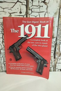 The Gun Digest Book of the 1911 Vol. 1 Patrick Sweeney ...