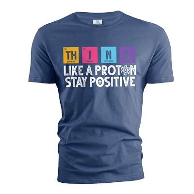 Funny science Physics t-shirt Stay Positive Like a Proton funny saying  shirt