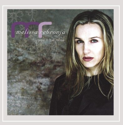 Melissa Rebronja - You'll Be Mine