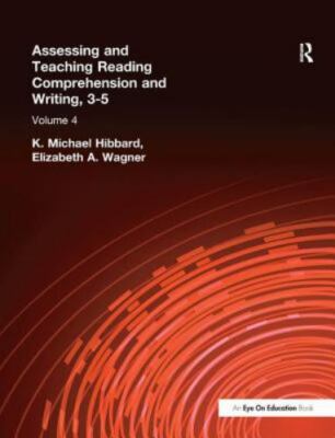 Assessing and Teaching Reading Composition and Writing, Grades 3-5, Hardcover...