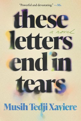 These Letters End in Tears Musih Tedji Xaviere Taschenbuch Englisch 2025