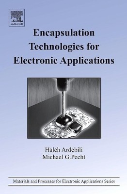 Encapsulation Technologies for Electronic Applications - 9780815515760