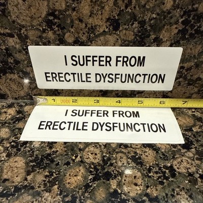 I Suffer From Erectile Dysfunction Sticker 2 Pack