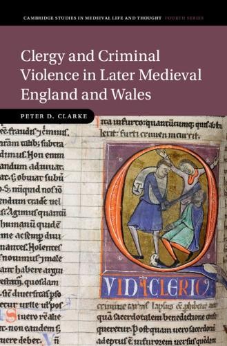 Clergy and Criminal Violence in Later Medieval England and Wales - 9781108843805