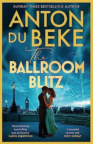 The Ballroom Blitz: The romantic new novel from the Sunday Times