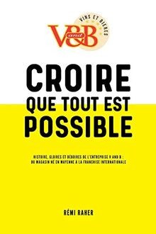 CROIRE QUE TOUT EST POSSIBLE - Histoire, gloires et... | Buch | Zustand sehr gut