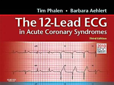 The 12-Lead ECG in Acute Coronary Syndromes: Pocket Reference for the 12- - GOOD