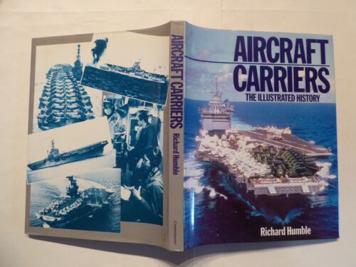 Aircraft Carriers, The illustrated History, Richard Humble, 1982, english - Afbeelding 1 van 4