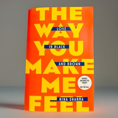 ARC The Way You Make Me Feel by Nina Sharma (2024, Paperback)