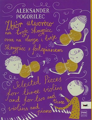 Selected Pieces | For Three Violins And For Two And Three Violins And Piano