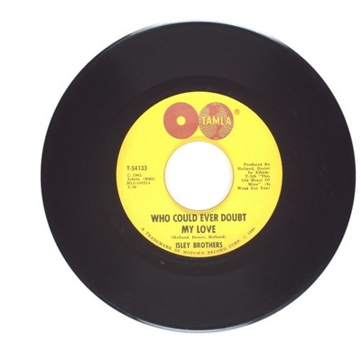 Isley Brothers - Who Could Ever Doubt My Love; Take Some Time Out for 45 (VG)