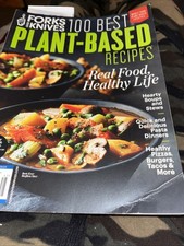 FORKS OVER KNIVES magazine 2024 100 BEST PLANT-BASED RECIPES ,REAL FOOD
