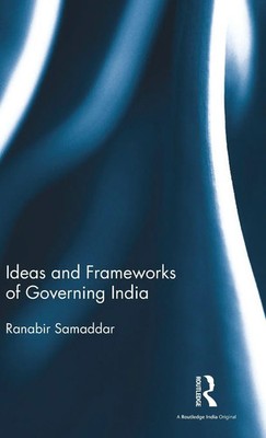 Ranabir Samaddar | Ideas and Frameworks of Governing India | Buch | Englisch
